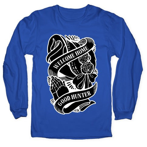 Welcome Home Good Hunter Longsleeve Tee